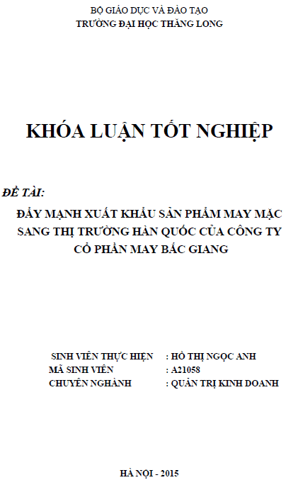 Đẩy mạnh xuất khẩu sản phẩm may mặc sang thị trường Hàn Quốc của Công ty Cổ phần may Bắc Giang 1 day manh xuat khau san pham may mac sang thi truong han quoc cua cong ty co phan may bac giang