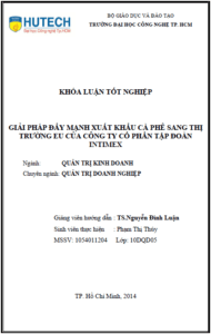Giải pháp đẩy mạnh xuất khẩu cà phê sang thị trường EU của công ty cổ phần tập đoàn INTIMEX 13 giai phap day manh xuat khau ca phe sang thi truong eu cua cong ty co phan tap doan intimex