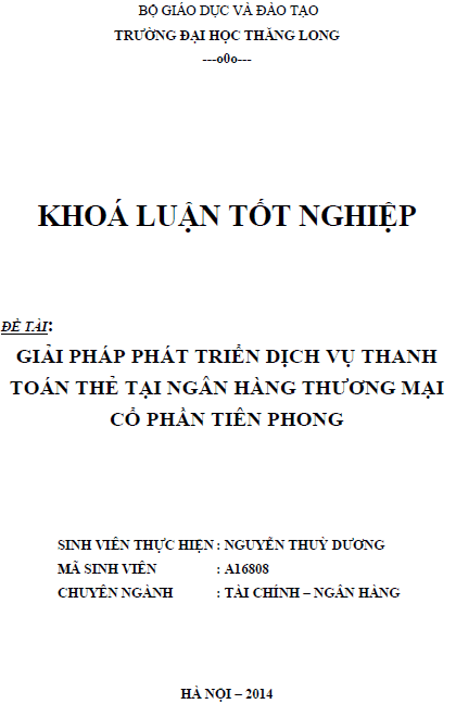 Giải pháp phát triển dịch vụ thanh toán thẻ tại ngân hàng thương mại Cổ phần Tiên Phong 1 giai phap phat trien dich vu thanh toan the tai ngan hang thuong mai co phan tien phong