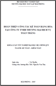 hoan thien cong tac ke toan hang hoa tai cong ty tnhh thuong mai dich vu toan thang