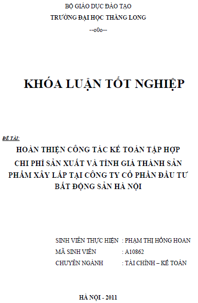 hoan thien cong tac ke toan tap hop chi phi san xuat va tinh gia thanh san pham xay lap tai cong ty co phan dau tu bat dong san ha noi