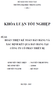 Hoàn thiện kế toán bán hàng và xác định kết quả bán hàng tại Công ty Cổ phần Thiết bị 15 hoan thien ke toan ban hang va xac dinh ket qua ban hang tai cong ty co phan thiet bi