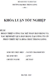 Hoàn thiện kế toán bán hàng và xác định kết quả bán hàng tại Công ty Cổ phần Thiết bị và Hóa chất Thăng Long 16 hoan thien ke toan ban hang va xac dinh ket qua ban hang tai cong ty co phan thiet bi va hoa chat thang long