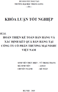 Hoàn thiện kế toán bán hàng và xác định kết quả bán hàng tại Công ty Cổ phần Thương mại Nishu Việt Nam 12 hoan thien ke toan ban hang va xac dinh ket qua ban hang tai cong ty co phan thuong mai nishu viet nam