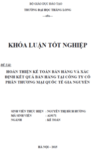 Hoàn thiện kế toán bán hàng và xác định kết quả bán hàng tại Công ty Cổ phần Thương mại Quốc tế Gia Nguyên 11 hoan thien ke toan ban hang va xac dinh ket qua ban hang tai cong ty co phan thuong mai quoc te gia nguyen