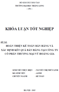 Hoàn thiện kế toán bán hàng và xác định kết quả bán hàng tại Công ty Cổ phần Thương mại Vũ Hoàng Gia 9 hoan thien ke toan ban hang va xac dinh ket qua ban hang tai cong ty co phan thuong mai vu hoang gia