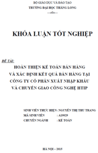 Hoàn thiện kế toán bán hàng và xác định kết quả bán hàng tại Công ty Cổ phần Xuất nhập khẩu và chuyển giao Công nghệ HTIP 5 hoan thien ke toan ban hang va xac dinh ket qua ban hang tai cong ty co phan xuat nhap khau va chuyen giao cong nghe htip