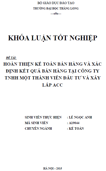 Hoàn thiện kế toán bán hàng và xác định kết quả bán hàng tại Công ty TNHH một thành viên Đầu tư và Xây lắp ACC 1 hoan thien ke toan ban hang va xac dinh ket qua ban hang tai cong ty tnhh mot thanh vien dau tu va xay lap acc