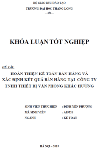 Hoàn thiện kế toán bán hàng và xác định kết quả bán hàng tại Công ty TNHH thiết bị văn phòng Khắc Hường 15 hoan thien ke toan ban hang va xac dinh ket qua ban hang tai cong ty tnhh thiet bi van phong khac huong