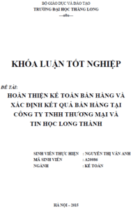 Hoàn thiện kế toán bán hàng và xác định kết quả bán hàng tại Công ty TNHH Thương mại và Tin học Long Thành 4 hoan thien ke toan ban hang va xac dinh ket qua ban hang tai cong ty tnhh thuong mai va tin hoc long thanh