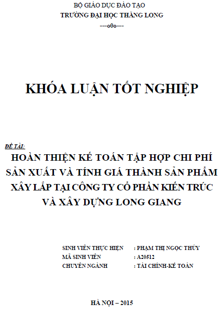 hoan thien ke toan tap hop chi phi san xuat va tinh gia thanh san pham xay lap tai cong ty co phan kien truc va xay dung long giang