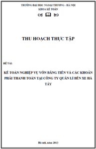 ke toan nghiep vu von bang tien va cac khoan phai thanh toan tai cong ty quan li ben xe ha tay