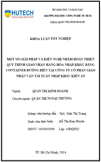 mot so giai phap va kien nghi nham hoan thien quy trinh giao nhan hang hoa nhap khau bang container duong bien tai cong ty co phan giao nhan van tai xuat khau kien an
