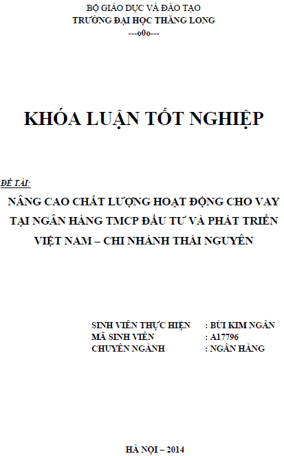 nang cao chat luong hoat dong cho vay tai ngan hang thuong mai co phan dau tu va phat trien viet nam chi nhanh thai nguyen