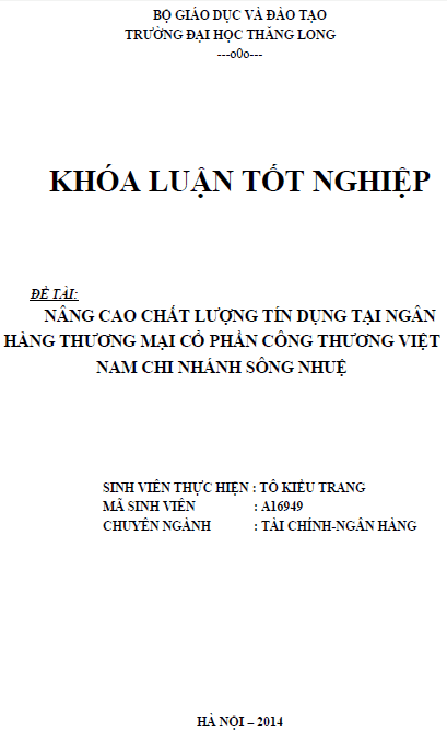 nang cao chat luong tin dung tai ngan hang thuong mai co phan cong thuong viet nam chi nhanh song nhue