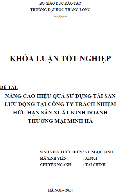 Nâng cao hiệu quả sử dụng tài sản lưu động tại Công ty Trách nhiệm hữu hạn sản xuất kinh doanh Thương mại Minh Hà 1 nang cao hieu qua su dung tai san luu dong tai cong ty trach nhiem huu han san xuat kinh doanh thuong mai minh ha