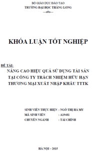 Nâng cao hiệu quả sử dụng tài sản tại Công ty TNHH Thương mại Xuất nhập khẩu TTTK 14 nang cao hieu qua su dung tai san tai cong ty tnhh thuong mai xuat nhap khau tttk