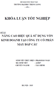 Nâng cao hiệu quả sử dụng vốn lưu động tại Công ty Cổ phần May Đáp Cầu 3 nang cao hieu qua su dung von luu dong tai cong ty co phan may dap cau
