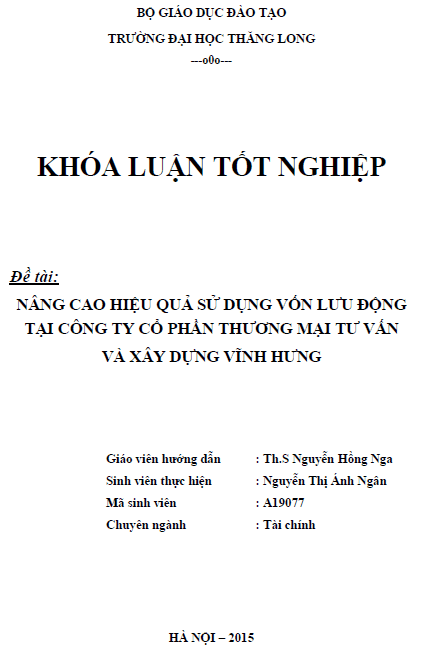 Nâng cao hiệu quả sử dụng vốn lưu động tại Công ty Cổ phần Thương mại Tư vấn và Xây dựng Vĩnh Hưng 1 nang cao hieu qua su dung von luu dong tai cong ty co phan thuong mai tu van va xay dung vinh hung