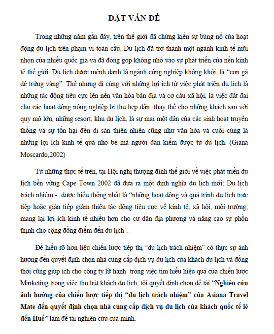 Nghiên cứu ảnh hưởng của chiến lược tiếp thị du lịch trách nhiệm của Asiana Travel Mate đến quyết định chọn nhà cung cấp dịch vụ du lịch của khách quốc tế lẻ đến Huế 1 nghien cuu anh huong cua chien luoc tiep thi du lich trach nhiem cua asiana travel mate den quyet dinh chon nha cung cap dich vu du lich cua khach quoc te le den hue