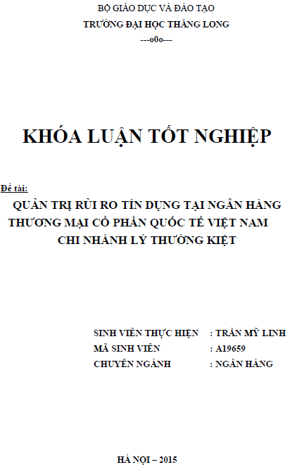 Quản trị rủi ro tín dụng tại Ngân hàng Thương mại Cổ phần Quốc tế Việt Nam Chi nhánh Lý Thường Kiệt 1 quan tri rui ro tin dung tai ngan hang thuong mai co phan quoc te viet nam chi nhanh ly thuong kiet