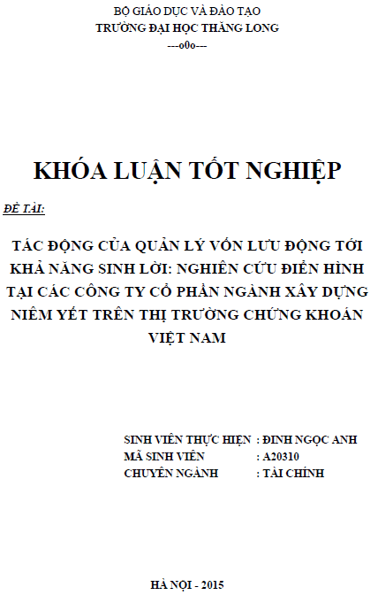 tac dong cua quan ly von luu dong toi kha nang sinh loi nghien cuu dien hinh tai cac cong ty co phan nganh xay dung niem yet tren thi truong chung khoan viet nam