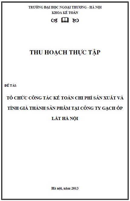 Tổ chức công tác kế toán chi phí sản xuất và tính giá thành sản phẩm tại công ty Gạch ốp lát Hà Nội 1 to chuc cong tac ke toan chi phi san xuat va tinh gia thanh san pham tai cong ty gach op lat ha noi