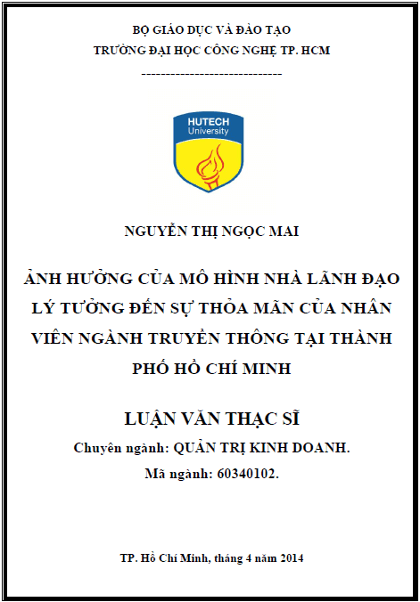 anh huong cua mo hinh nha lanh dao ly tuong den su thoa man cua nhan vien nganh truyen thong tai thanh pho ho chi minh