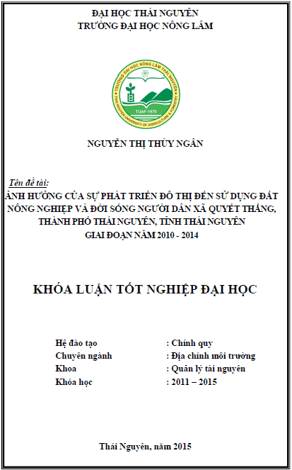 anh huong cua su phat trien do thi den su dung dat nong nghiep va doi song nguoi dan xa quyet thang thanh pho thai nguyen tinh thai nguyen giai doan nam 2010 2014