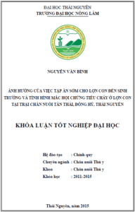 anh huong cua viec tap an som cho lon con den sinh truong va tinh hinh mac hoi chung tieu chay o lon con tai trai chan nuoi tan thai dong hy thai nguyen