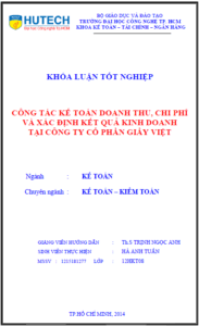 Công tác kế toán doanh thu, chi phí và xác định kết quả kinh doanh tại công ty cổ phần Giầy Việt 1 cong tac ke toan doanh thu chi phi va xac dinh ket qua kinh doanh tai cong ty co phan giay viet