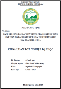danh gia cong tac cap giay chung nhan quyen su dung dat tren dia ban huyen dinh hoa tinh thai nguyen giai doan 2012 6 2014