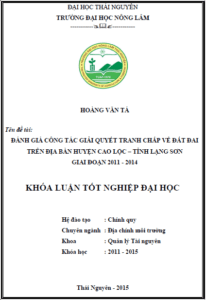 danh gia cong tac giai quyet tranh chap ve dat dai tren dia ban huyen cao loc tinh lang son giai doan 2011 2014