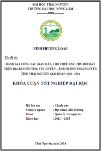 danh gia cong tac giao dat cho thue dat va thu hoi dat tren dia ban phuong tuc duyen thanh pho thai nguyen tinh thai nguyen giai doan 2010 2014