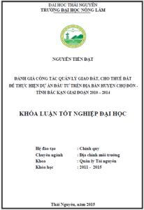 danh gia cong tac quan ly giao dat cho thue dat de thuc hien du an dau tu tren dia ban huyen cho don tinh bac kan giai doan 2010 2014