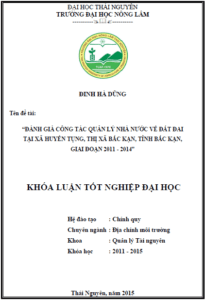 danh gia cong tac quan ly nha nuoc ve dat dai tai xa huyen tung thi xa bac kan tinh bac kan giai doan 2011 2014