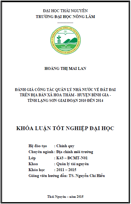 Đánh giá công tác quản lý Nhà nước về đất đai trên địa bàn xã Hoa Thám huyện Bình Gia tỉnh Lạng Sơn giai đoạn 2010 đến 2014 1 danh gia cong tac quan ly nha nuoc ve dat dai tren dia ban xa hoa tham huyen binh gia tinh lang son giai doan 2010 den 2014