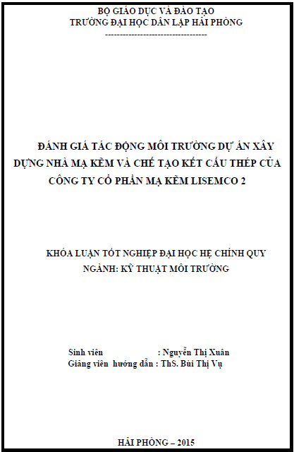 danh gia tac dong moi truong du an xay dung nha may ma kem va che tao ket cau thep cua cong ty co phan ma kem lisemco 2