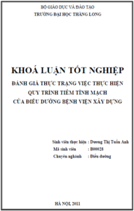 danh gia thuc trang viec thuc hien quy trinh tiem tinh mach cua dieu duong benh vien xay dung