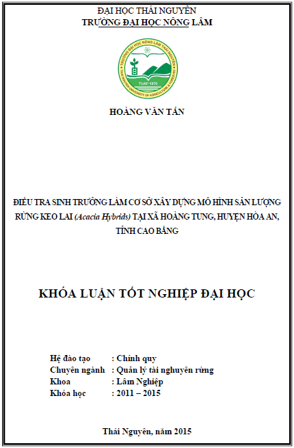 dieu tra sinh truong lam co so xay dung mo hinh san luong rung keo lai acacia hybrids tai xa hoang tung huyen hoa an tinh cao bang