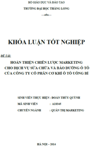 Hoàn thiện chiến lược Marketing cho dịch vụ sửa chữa và bảo dưỡng ô tô của Công ty Cổ phần Cơ khí ô tô Uông Bí 7 hoan thien chien luoc marketing cho dich vu sua chua va bao duong o to cua cong ty co phan co khi o to uong bi