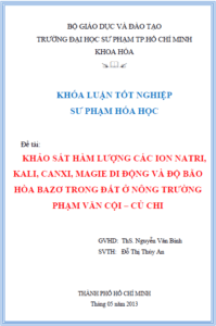 khao sat ham luong cac ion natri kali canxi magie di dong va do bao hoa bazo trong dat o nong truong pham van coi cu chi