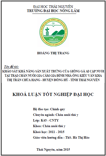 khao sat kha nang san xuat trung cua giong ga ai cap nuoi tai trai chan nuoi gia cam gia dinh nha ong kieu van kha thi tran chua hang huyen dong hy tinh thai nguyen