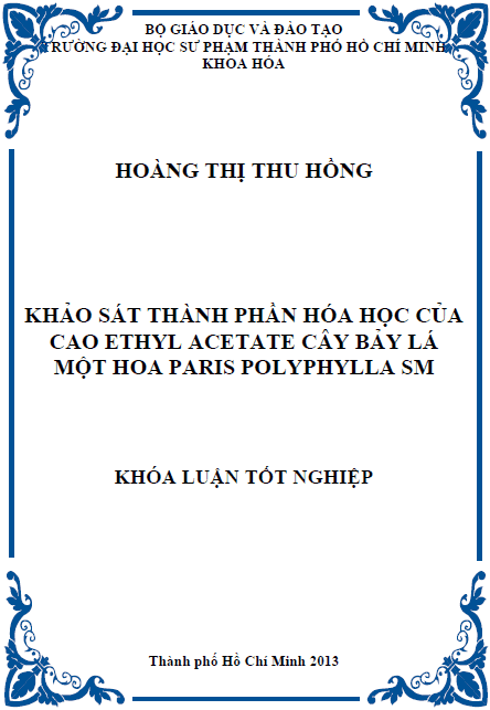 Khảo sát thành phần hóa học của cao ethyl acetate cây bảy lá một hoa Paris Polyphylla Sm 1 khao sat thanh phan hoa hoc cua cao ethyl acetate cay bay la mot hoa paris polyphylla sm