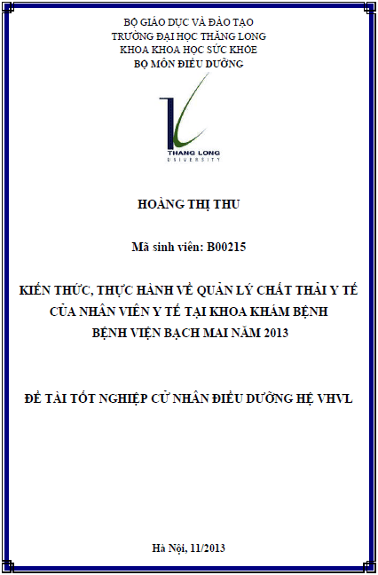 Kiến thức thực hành về quản lý chất thải y tế của nhân viên y tế tại Khoa khám bệnh Bệnh viện Bạch Mai năm 2013 1 kien thuc thuc hanh ve quan ly chat thai y te cua nhan vien y te tai khoa kham benh benh vien bach mai nam 2013