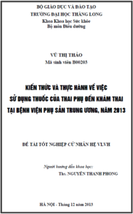 kien thuc va thuc hanh ve viec su dung thuoc cua thai phu den kham thai tai benh vien phu san trung uong nam 2013