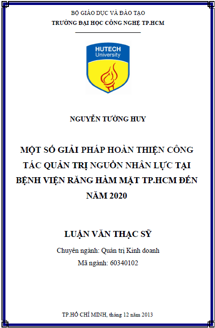mot so giai phap hoan thien cong tac thu hut duy tri va phat trien nguon nhan luc tai benh vien rang ham mat thanh pho ho chi minh den nam 2020