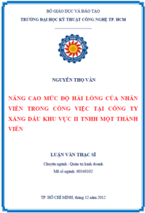 nang cao muc do hai long cua nhan vien trong cong viec tai cong ty xang dau khu vuc ii tnhh mot thanh vien