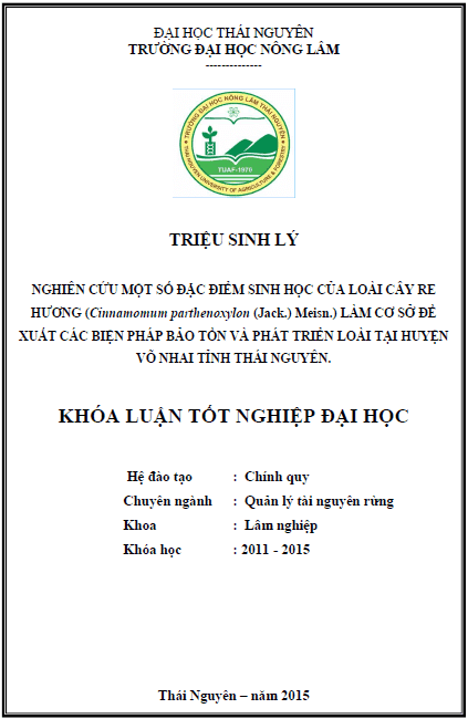 nghien cuu mot so dac diem sinh hoc cua loai cay re huong cinnamomum parthenoxylon jack meisn lam co so de xuat cac bien phap bao ton va phat trien loai tai huyen vo nhai tinh thai nguyen