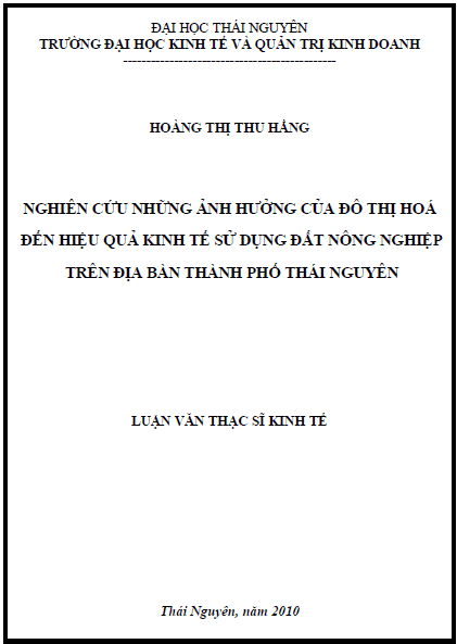 nghien cuu nhung anh huong cua do thi hoa den hieu qua kinh te su dung dat nong nghiep tren dia ban thanh pho thai nguyen